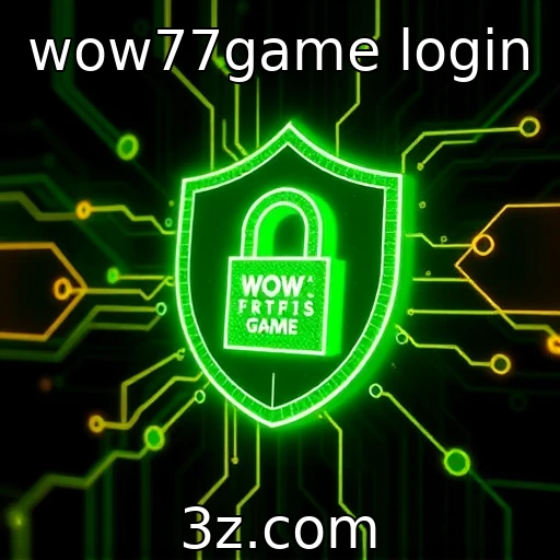 wow77game login Descubra como a segurança digital impacta sua experiência no wow77game